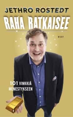 Raha Ratkaisee, kirjoittanut Jethro Rostedt - kirjan kansikuva